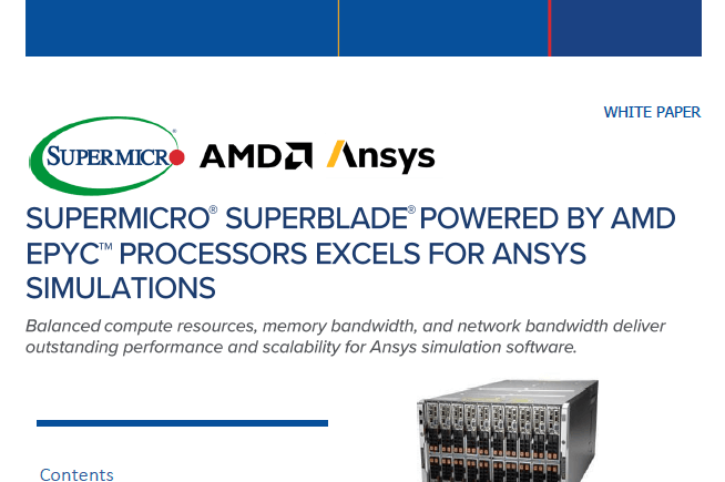 Thumbnail: White Paper – Supermicro® Superblade® Powered By AMD EPYC™ Processors Excels For ANSYS Simulations 